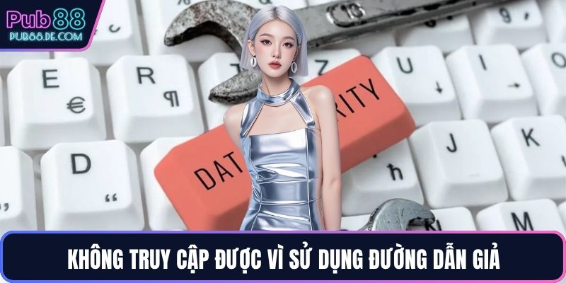 Không truy cập được vì sử dụng đường dẫn giả